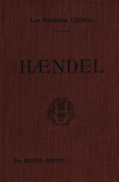 Haendel - Michel Brenet - Livre