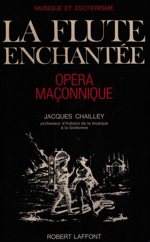 La flûte enchantée - Jacques Chailley - Livre