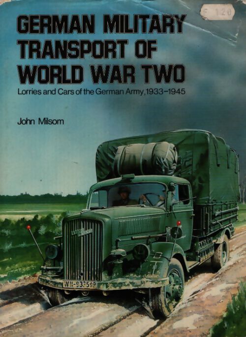 German military transport of world war two - John Milsom - Livre