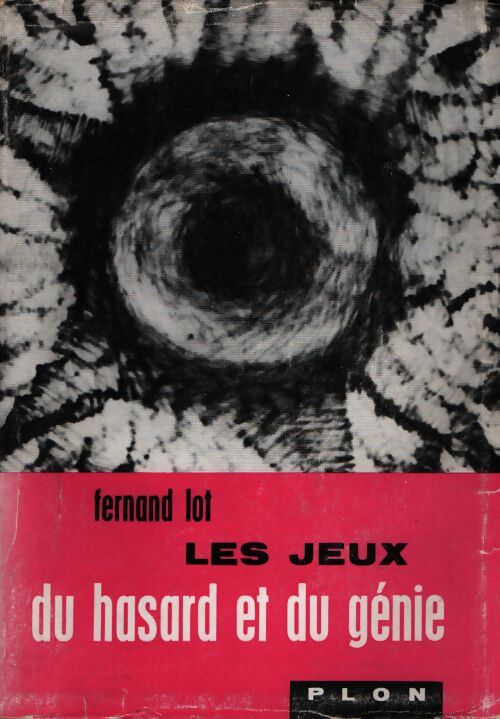 Les jeux du hasard et du génie - Fernand Lot - Livre