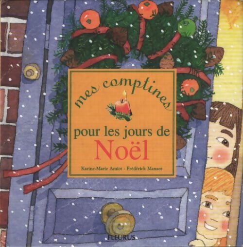 Mes comptines pour les jours de noël - Karine-Marie Amiot - Livre