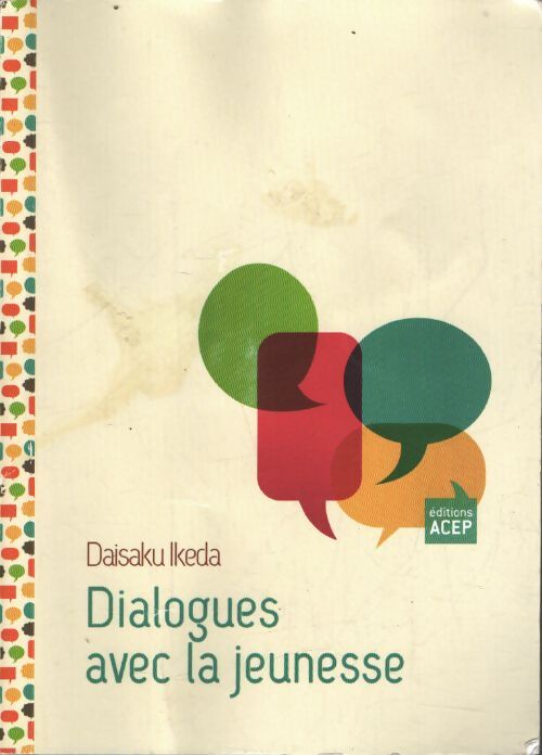 Dialogues avec la jeunesse - Daisaku Ikeda - Livre
