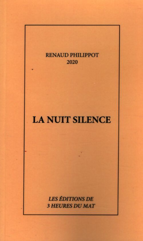 La nuit silence - Renaud Philippot - Livre
