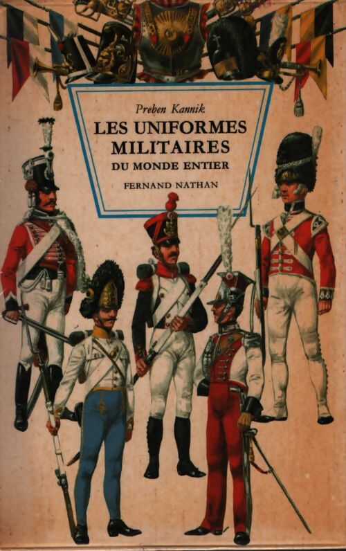 Les uniformes militaires du monde entier - Preben Kannik - Livre