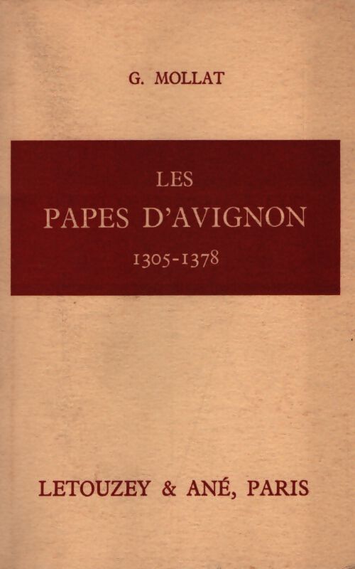 Les papes d'avignon : 1305-1378 - Guillaume Mollat - Livre