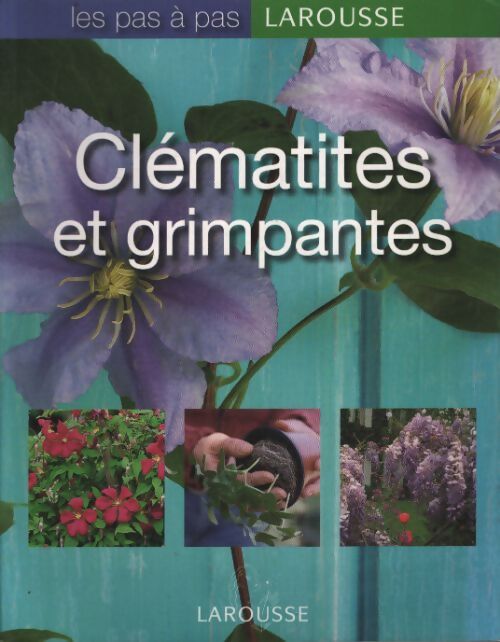 Clématites et grimpantes - Patrice Leraut - Livre