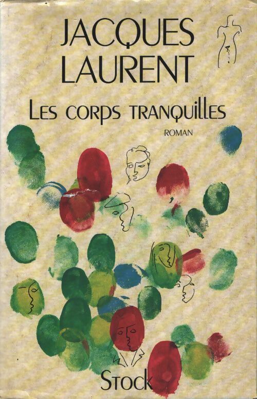 Les corps tranquilles - Jacques Laurent - Livre