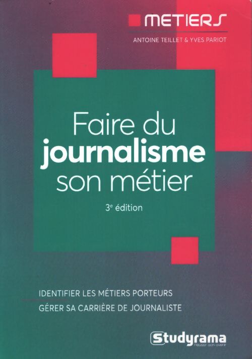 Faire du journalisme son métier - Antoine Teillet - Livre