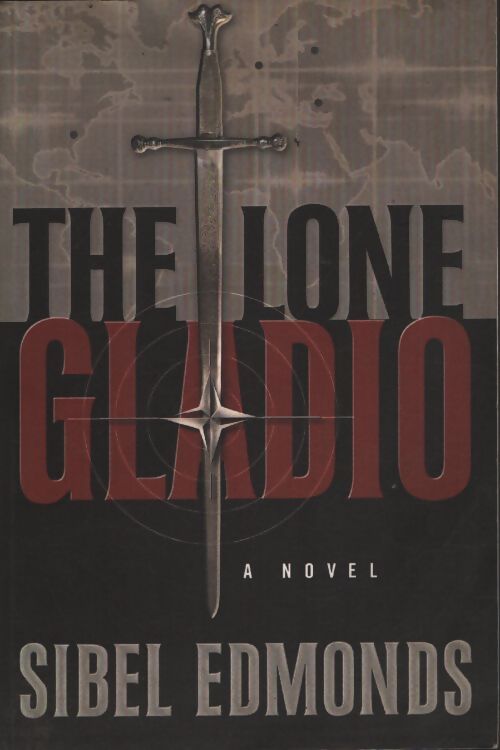 The lone gladio - Ms. Sibel D. Edmonds - Livre