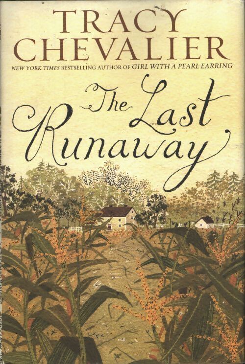 The last Runaway - Tracy Chevalier - Livre