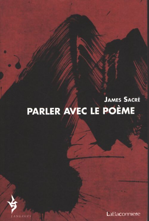 Parler avec le poème - James Sacré - Livre