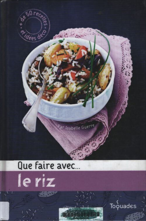 Que faire avec... Le riz - Isabelle Guerre - Livre