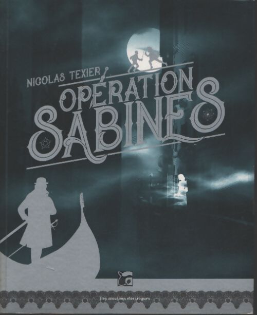 Monts et merveilles Tome I : Opération sabines - Nicolas Texier - Livre