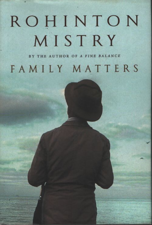 Family matters - Rohinton Mistry - Livre