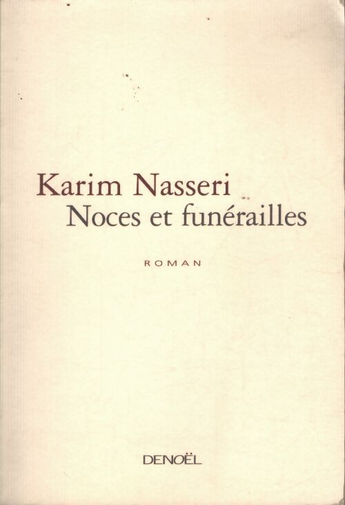 Noces et funerailles - Karim Nasseri - Livre
