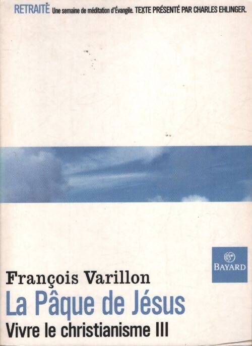 Pâque de jésus nouvelle édition - F. Varillon - Livre