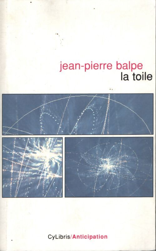 La toile - Jean-Pierre Balpe - Livre