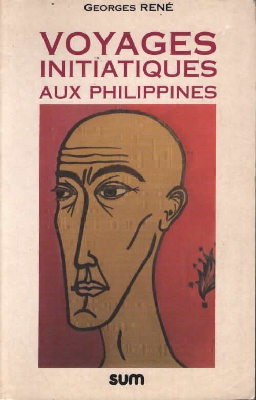 Voyages initiatiques aux philippines - Georges René - Livre