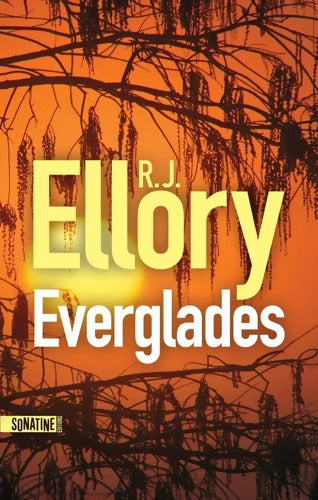 Everglades - par l'auteur de Seul le silence - nouveauté thriller roman 2025 - R.J. Ellory - Livre