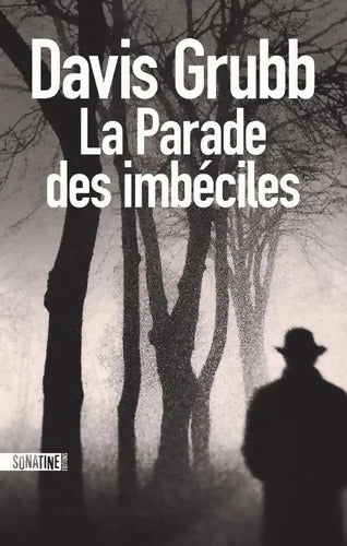 La Parade des imbéciles - Davis Grubb - Livre
