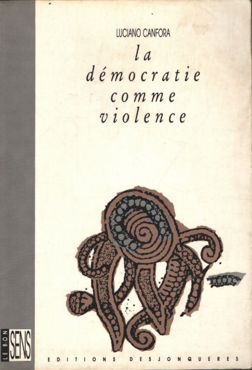 La démocratie comme violence - Luciano Canfora - Livre