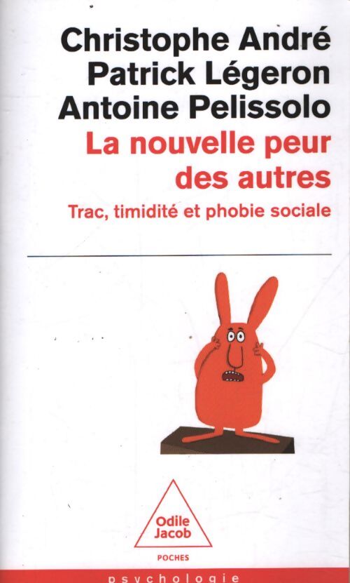 La nouvelle peur des autres : Trac timidité et phobie sociale - Christophe André - Livre