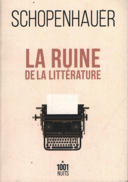 La ruine de la littérature - Arthur Schopenhauer - Livre