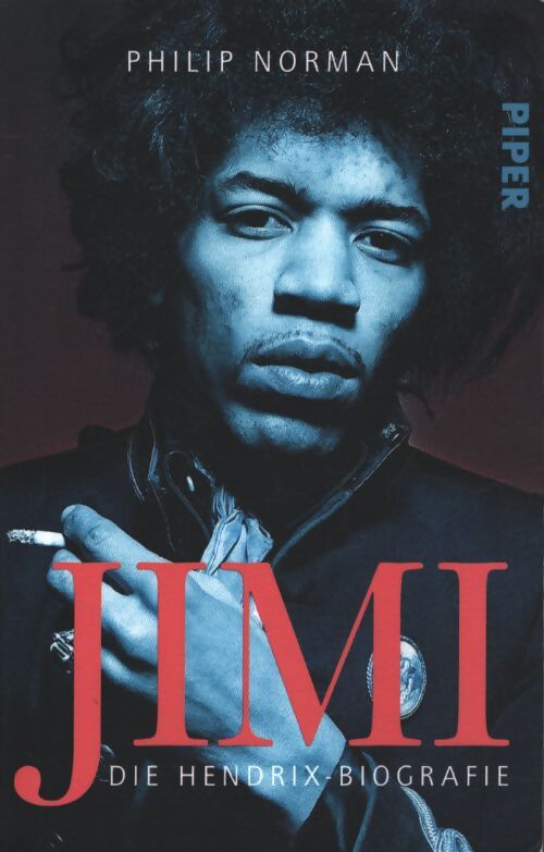 Jimi : Die hendrix-biografie | die geschichte des rockmusikers - Philip Norman - Livre