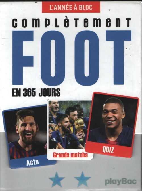 Calendrier 365 jours complètement foot - l'année à bloc - Xxxxxxxxxxxx - Livre