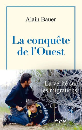 La conquête de l'Ouest - Alain Bauer - Livre