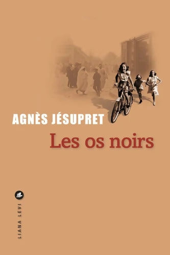 Les os noirs - Agnès Jésupret - Livre