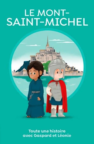 Le Mont-Saint-Michel toute une histoire ! - Sabine Jourdain - Livre