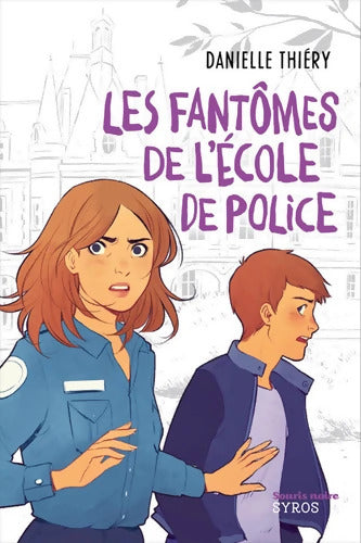 Les fantômes de l'école de police - Danielle Thiery - Livre