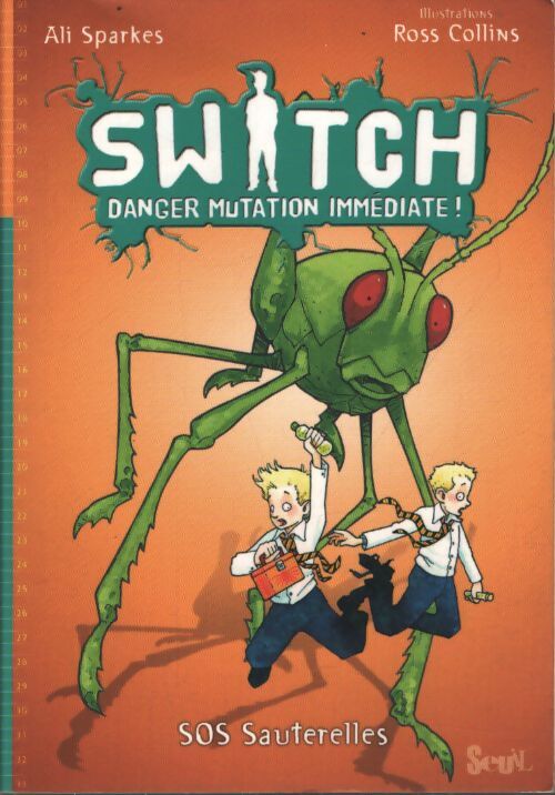 Switch Tome III : Sos sauterelles - Ali Sparkes - Livre