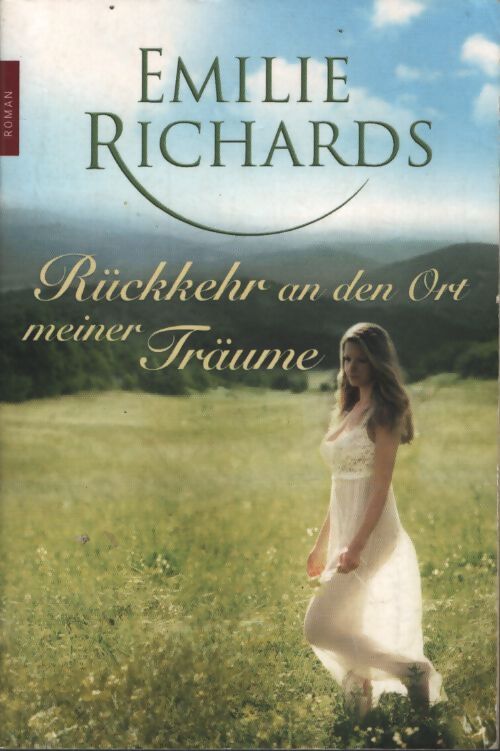 Rückkehr an den ort meiner träume - Emilie Richards - Livre
