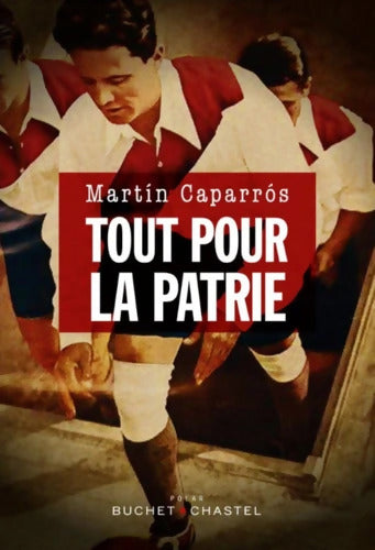 Tout pour la patrie - Martin Caparros - Livre
