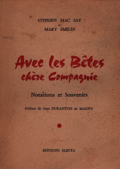 Avec les bêtes chère compagnie - Mary Smiles - Livre