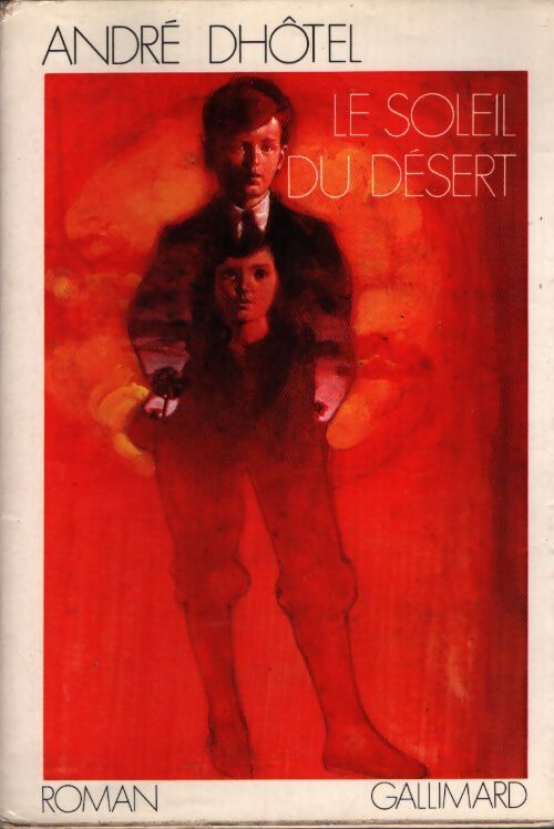 Le soleil du désert - André Dhôtel - Livre
