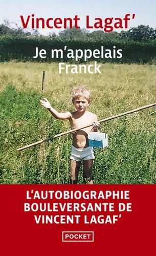 Je m'appelais Franck - Vincent Lagaf - Livre