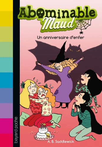 Abominable Maud Tome III : Un anniversaire d'enfer - A. B. Saddlewick - Livre