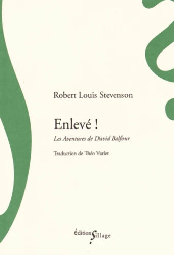 Enlevé! - Robert Louis Stevenson - Livre