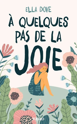 À quelques pas de la joie - Ella Dove - Livre