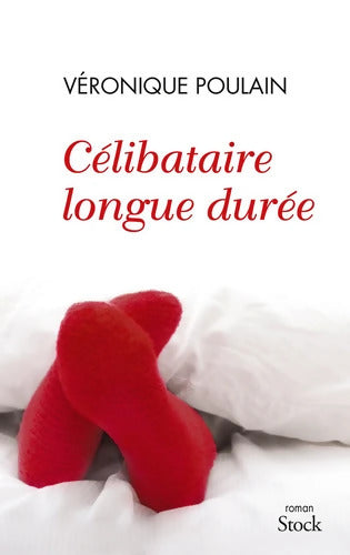 Célibataire longue durée - Véronique Poulain - Livre