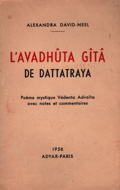 L'avadhûta gîtà de dattatraya - Alexandra David-Néel - Livre