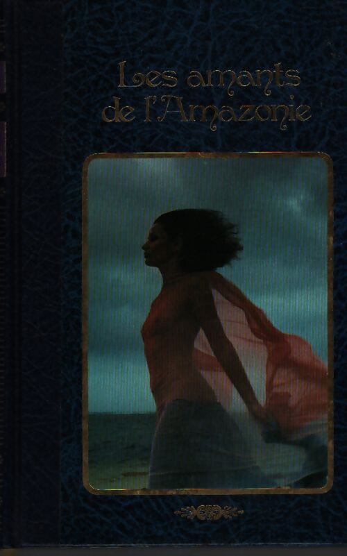 Les amants de l'Amazonie - X - Livre