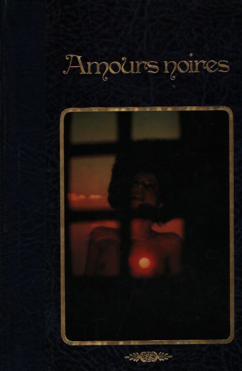 Amours noires - X - Livre