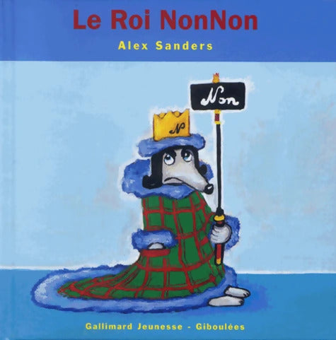 LE ROI NONNON - Alex Sanders - Livre