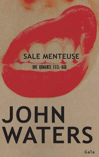 Sale menteuse - John Waters - Livre