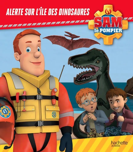 Sam le Pompier - Alerte sur l'Île des dinosaures - Hit Entertainment - Livre