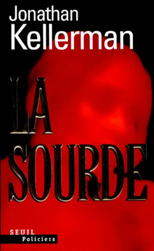 La sourde - Jonathan Kellerman - Livre